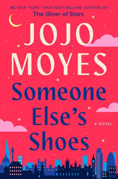 someone-else-s-shoes-a-novel-by-jojo-moyes-hardcover-barnes-noble