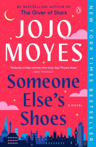 Title: Someone Else's Shoes: A Novel, Author: Jojo Moyes