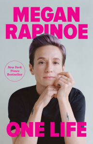 Title: One Life, Author: Megan Rapinoe