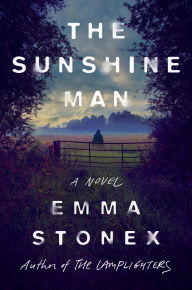 Title: The Sunshine Man: A Novel, Author: Emma Stonex