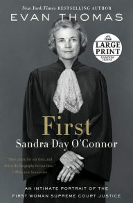 Title: First: Sandra Day O'Connor, Author: Evan Thomas