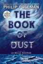 La Belle Sauvage (The Book of Dust Series #1)