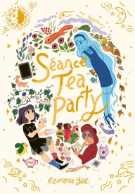 Title: Séance Tea Party: (A Graphic Novel), Author: Reimena Yee