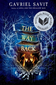 Title: The Way Back, Author: Gavriel Savit