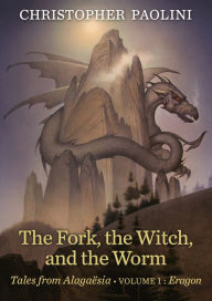 Title: The Fork, the Witch, and the Worm: Tales from Alagaësia (Volume 1: Eragon), Author: Christopher Paolini