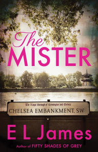 Title: The Mister, Author: E L James