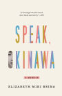 Speak, Okinawa: A Memoir