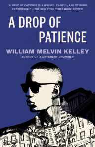 Title: A Drop of Patience, Author: William Melvin Kelley