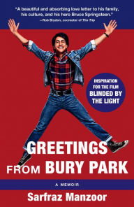 Title: Greetings from Bury Park (Blinded by the Light Movie Tie-In), Author: Sarfraz Manzoor