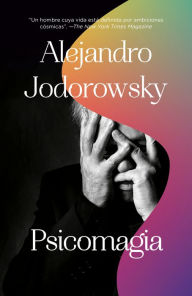 Title: Psicomagia / Psicomagic, Author: Alejandro Jodorowsky