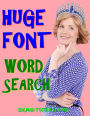 Huge Font Word Search: 133 Extra Large Print Entertaining Themed Puzzles
