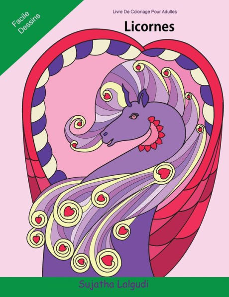 Livre de Coloriage Pour Adultes Licornes: Licornes Livre de Coloriage Pour Enfants Et Adultes, Mandalas, Licorne, Chevaux, Livre Coloriage Adulte, Licorne Cadeau