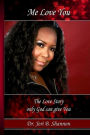 Me Love You: The True Love Story Only God Can Give