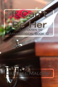 Title: It Can't Be Her: Countdown to Armageddon: Book 12, Author: Allison Chandler