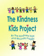 The Kindness Kids Project: A Compilation