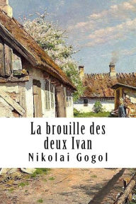 Title: La brouille des deux Ivan, Author: Nikolai Gogol