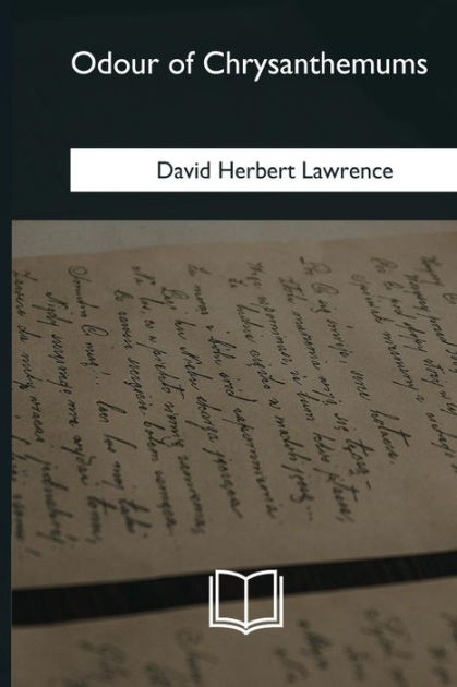 Odour of Chrysanthemums by D. H. Lawrence, Paperback | Barnes & Noble®