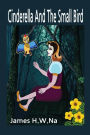 Cinderella And The Small Bird