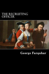 Title: The Recruiting Officer, Author: George Farquhar