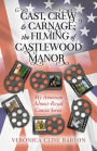 Cast, Crew & Carnage; the Filming of Castlewood Manor: My American Almost-Royal Cousin Series