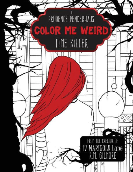 Color Me Weird: : A Prudence Penderhaus Time Killer