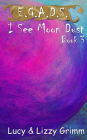 I See Moon Dust