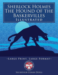Title: Sherlock Holmes: The Hound of the Baskervilles - Illustrated, Large Print, Large Format: Giant 8.5