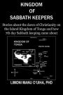 Kingdom of Sabbath-Keepers: Stories about the dawn of Christianity on the Island Kingdom of Tonga and how 7th day Sabbath keeping came about