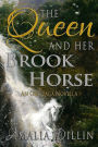 The Queen and her Brook Horse: An Orc Saga Novella