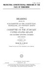 Protecting constitutional freedoms in the face of the terrorism
