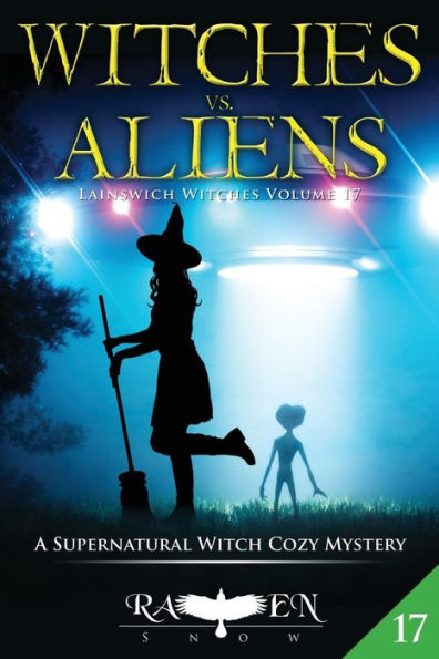 Witches vs. Aliens: A Supernatural Witch Cozy Mystery