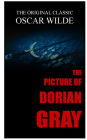 The Picture of Dorian Gray - The Original Classic by Oscar Wilde