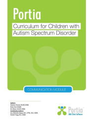 Title: Portia Curriculum - Communication: Curriculum for children with Autism Spectrum Disorder, Author: Charlene Gervais