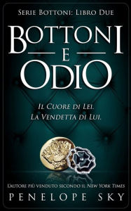 Title: Bottoni e Odio, Author: Penelope Sky