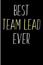 Best Team Lead Ever: Blank Lined Journal