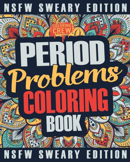 Period Coloring Book A Sweary, Irreverent & Funny Coloring Book Gift