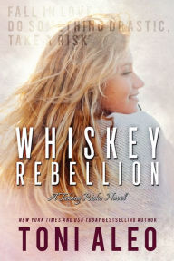 Title: Whiskey Rebellion, Author: Toni Aleo