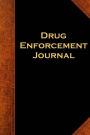 Drug Enforcement Journal: (Notebook, Diary, Blank Book)