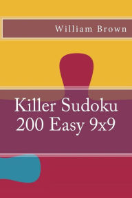 Title: Killer Sudoku - 200 Easy, Author: William Brown