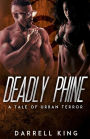 Deadly Phine: A Tale of Urban Terror