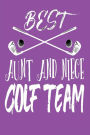 Best Aunt and Niece Golf Team: Gift from Aunt or Niece Funny Golf Score Notebook