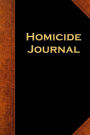 Homicide Journal: (Notebook, Diary, Blank Book)