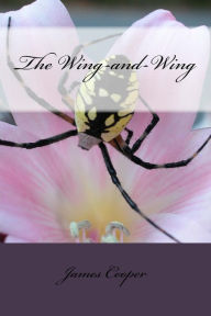 Title: The Wing-and-Wing, Author: James Fenimore Cooper