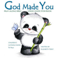 Title: Children's Catholic Book for Boys: God Made You: Watercolor Illustrated Bible Verses Catholic Books for Kids in All Departments Catholic Books in books Catholic Easter Basket Stuffers in all Depart Easter Gifts for boys First Communion Gifts for Boys in a, Author: Elizabeth Terry