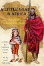 A Little Goat in Africa: Full Color