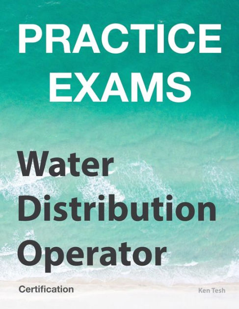 practice-exams-water-distribution-operator-certification-grades-1