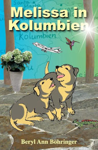 Title: Melissa in Kolumbien, Author: Beryl Ann Boehringer