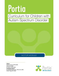 Title: Portia Curriculum - Motor: Curriculum for Children with Autism Spectrum Disorder, Author: Charlene Gervais