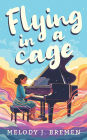 Flying in a Cage