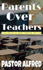 Parents Over Teachers: a collection of short stories for kids